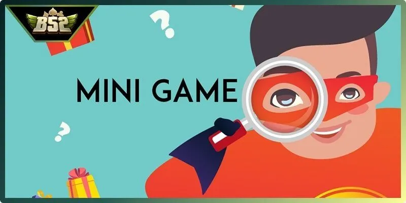 Mini game B52Club là tập hợp các trò chơi giải trí tốc độ nhanh